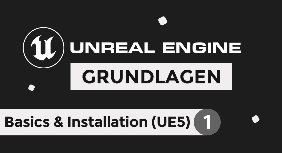 Unreal Engine 5 Tutorial Teil 1