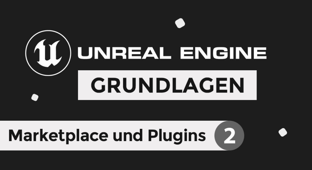 Unreal Engine 5 Tutorial Teil 2